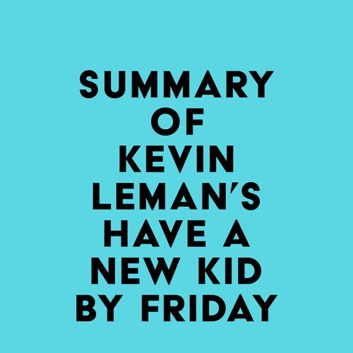 Summary of Kevin Leman's Have a New Kid by Friday