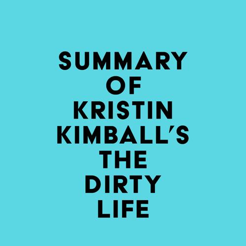 Summary of Kristin Kimball's The Dirty Life