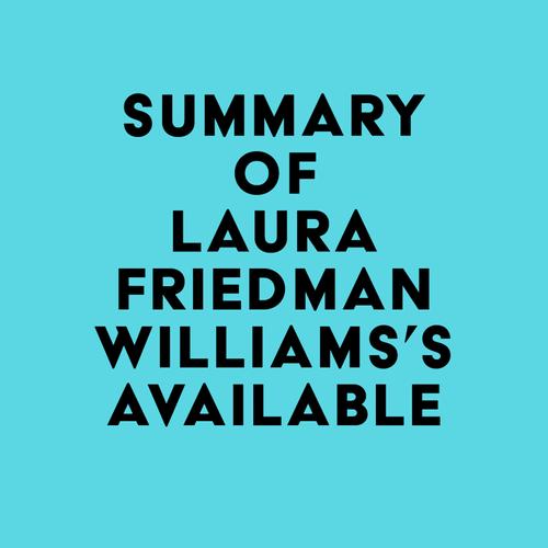 Summary of Laura Friedman Williams's Available