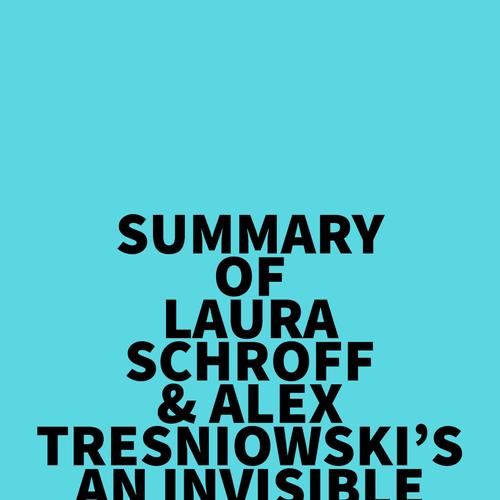 Summary of Laura Schroff & Alex Tresniowski's An Invisible Thread