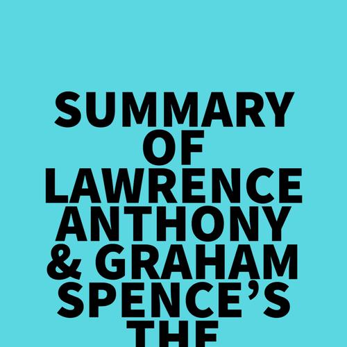 Summary of Lawrence Anthony & Graham Spence's The Elephant Whisperer