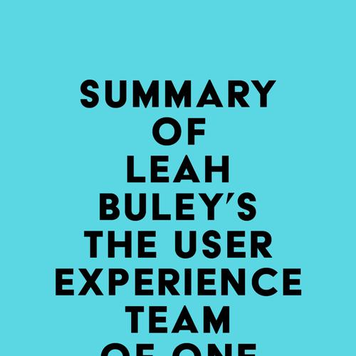 Summary of Leah Buley's The User Experience Team of One