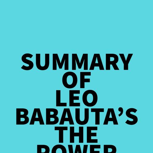 Summary of Leo Babauta's The Power of Less