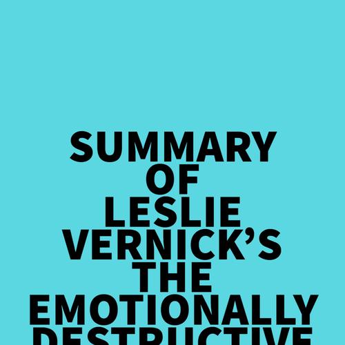 Summary of Leslie Vernick's The Emotionally Destructive Marriage