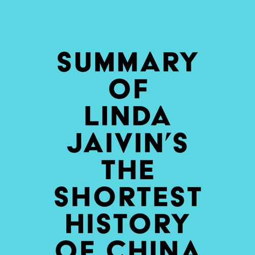 Summary of Linda Jaivin's The Shortest History of China