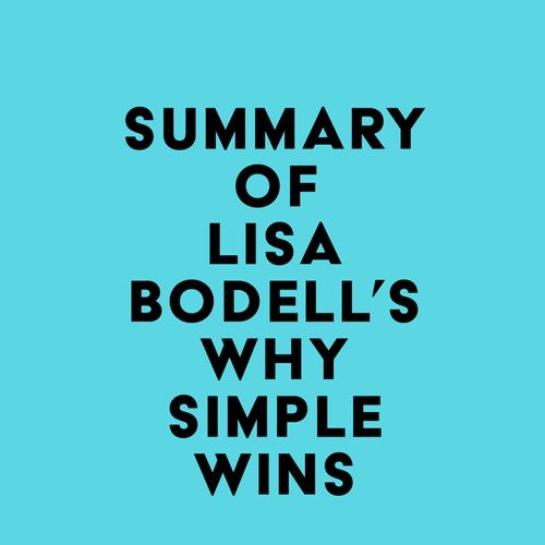 Summary of Lisa Bodell's Why Simple Wins