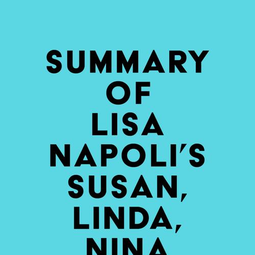 Summary of Lisa Napoli's Susan, Linda, Nina & Cokie