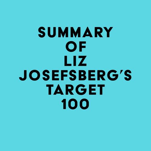 Summary of Liz Josefsberg's Target 100