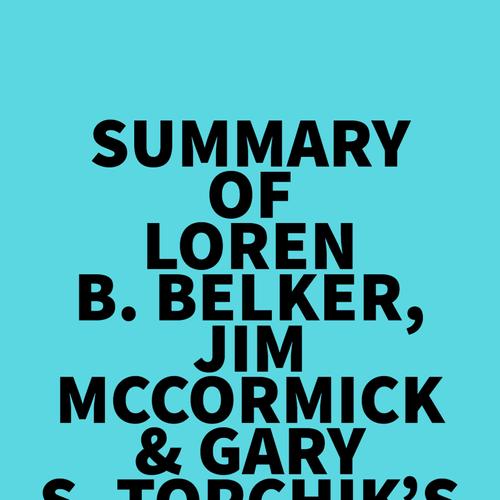 Summary of Loren B. Belker, Jim McCormick & Gary S. Topchik's The First-Time Manager