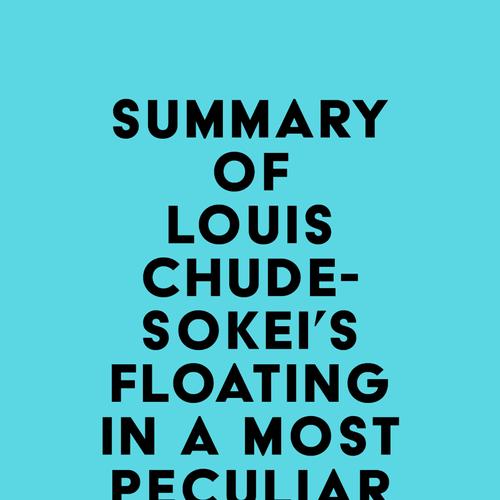 Summary of Louis Chude-Sokei's Floating In A Most Peculiar Way