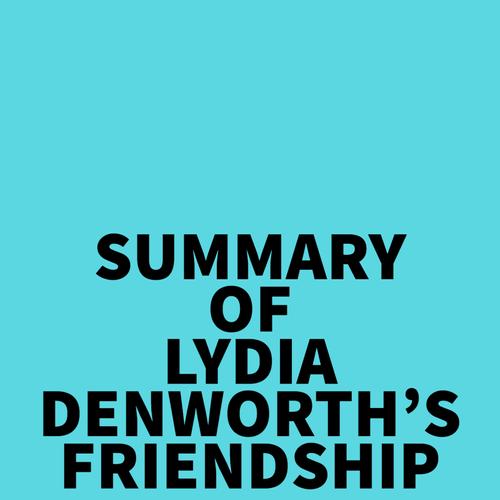 Summary of Lydia Denworth's Friendship