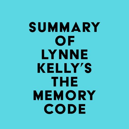 Summary of Lynne Kelly's The Memory Code