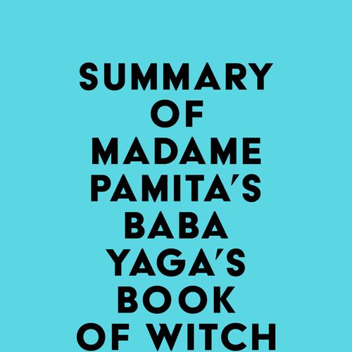 Summary of Madame Pamita's Baba Yaga's Book of Witchcraft