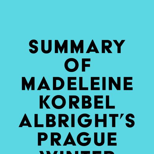 Summary of Madeleine Korbel Albright's Prague Winter