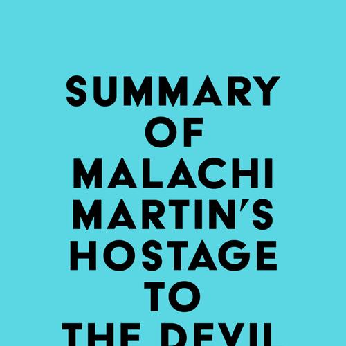 Summary of Malachi Martin's Hostage to the Devil