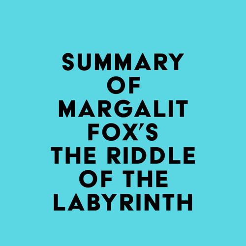 Summary of Margalit Fox's The Riddle of the Labyrinth