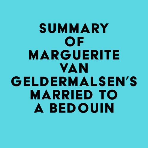 Summary of Marguerite van Geldermalsen's Married To A Bedouin