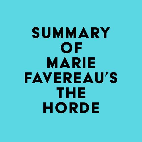 Summary of Marie Favereau's The Horde