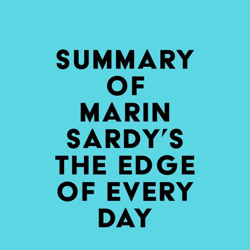 Summary of Marin Sardy's The Edge of Every Day