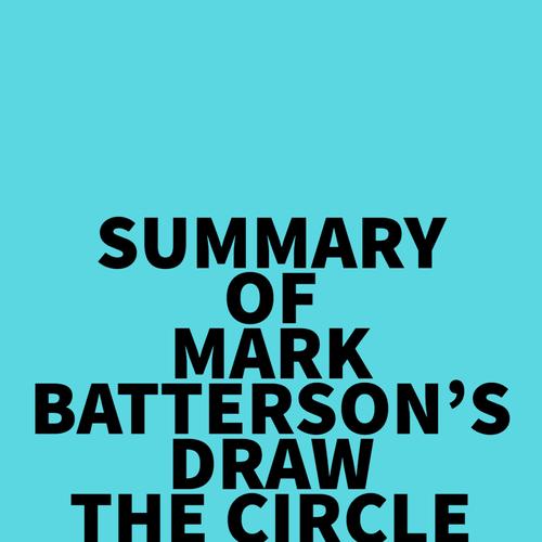 Summary of Mark Batterson's Draw the Circle