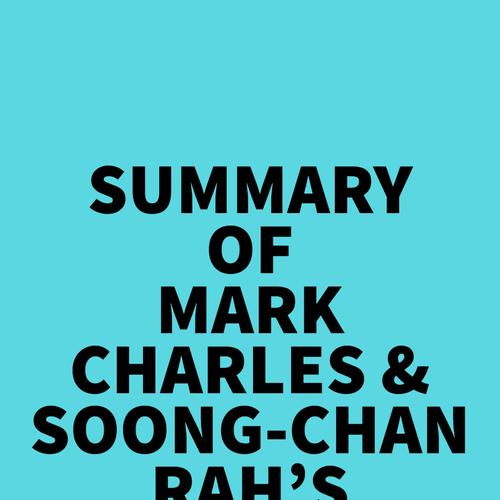 Summary of Mark Charles & Soong-Chan Rah's Unsettling Truths