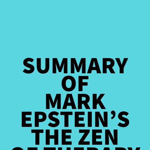 Summary of Mark Epstein's The Zen of Therapy