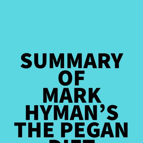 Summary of Mark Hyman's The Pegan Diet