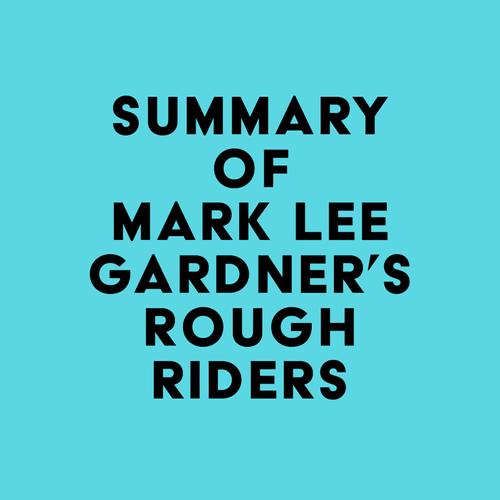 Summary of Mark Lee Gardner's Rough Riders