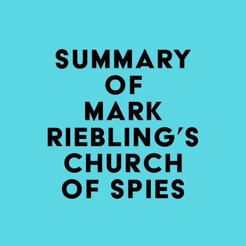 Summary of Mark Riebling's Church of Spies