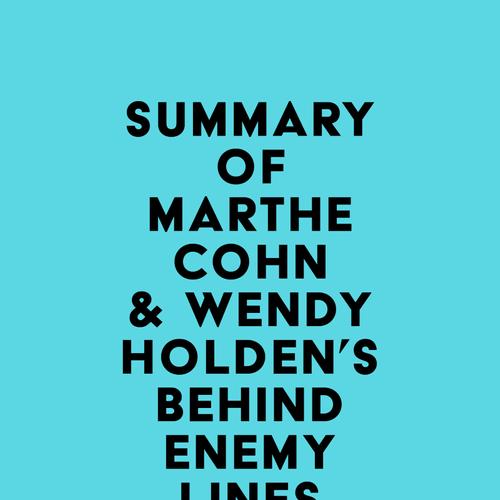 Summary of Marthe Cohn & Wendy Holden's Behind Enemy Lines