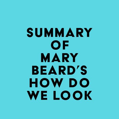 Summary of Mary Beard's How Do We Look