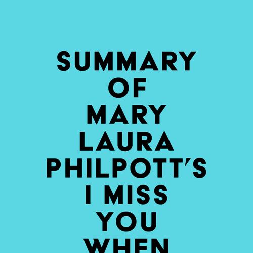 Summary of Mary Laura Philpott's I Miss You When I Blink