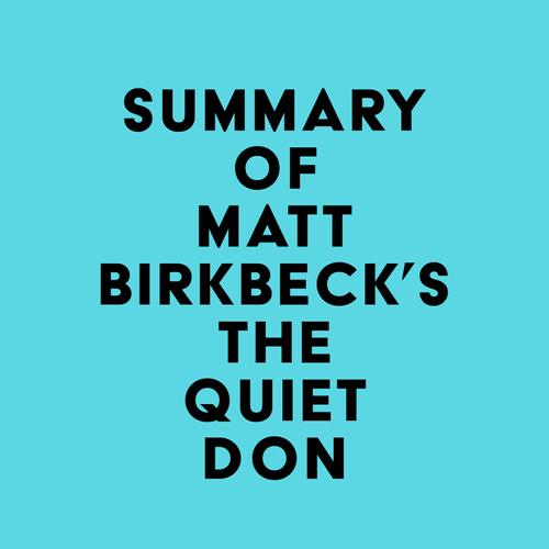 Summary of Matt Birkbeck's The Quiet Don