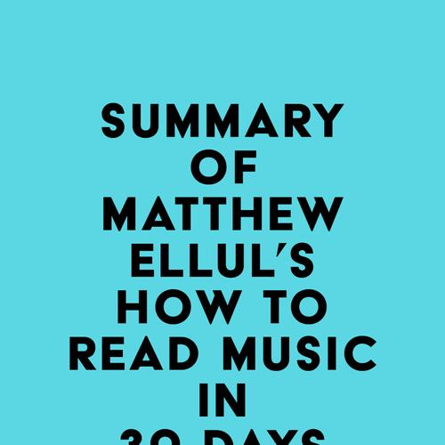 Summary of Matthew Ellul's How to Read Music in 30 Days