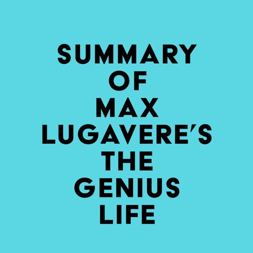 Summary of Max Lugavere's The Genius Life