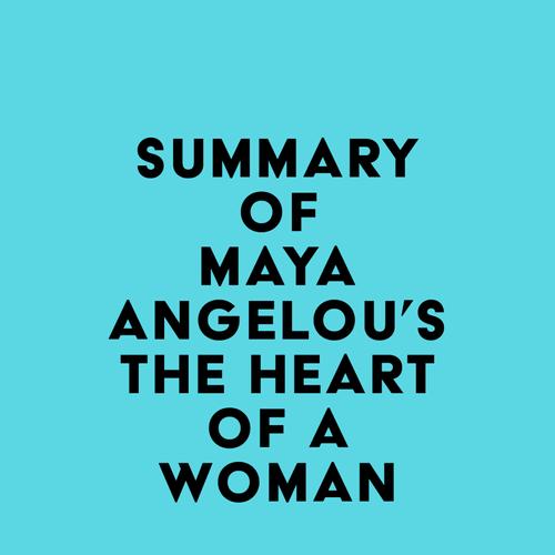 Summary of Maya Angelou's The Heart of a Woman