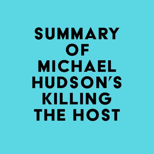 Summary of Michael Hudson's Killing the Host