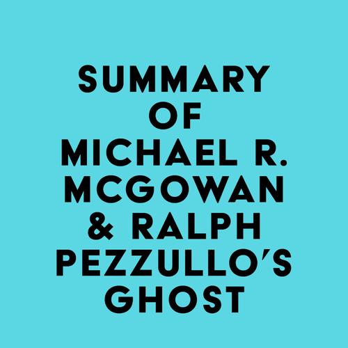 Summary of Michael R. McGowan & Ralph Pezzullo's Ghost