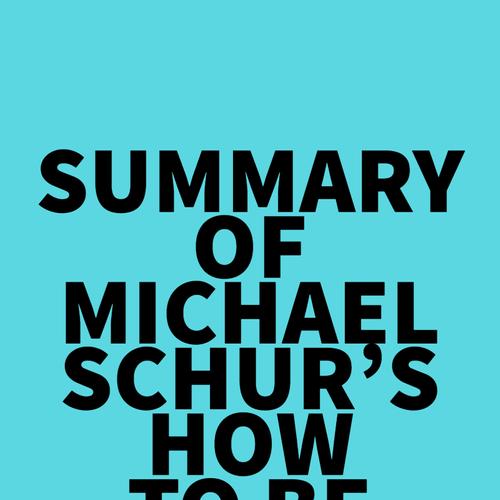 Summary of Michael Schur's How to Be Perfect