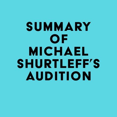 Summary of Michael Shurtleff's Audition