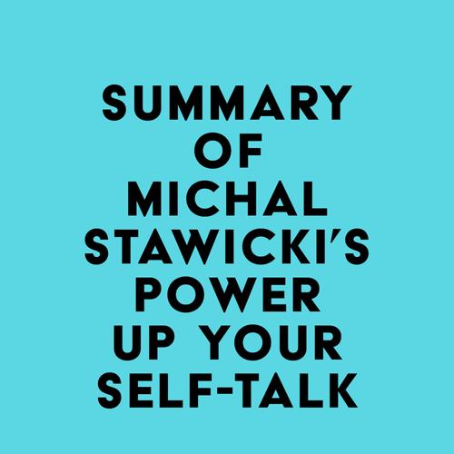 Summary of Michal Stawicki's Power up Your Self-Talk