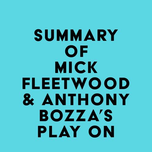 Summary of Mick Fleetwood & Anthony Bozza's Play On