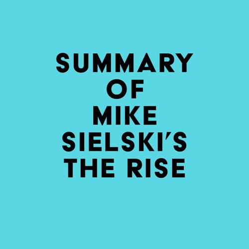 Summary of Mike Sielski's The Rise