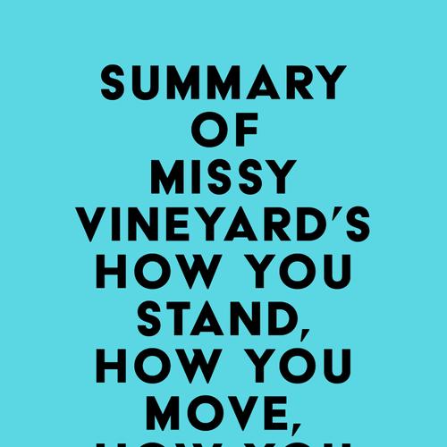 Summary of Missy Vineyard's How You Stand, How You Move, How You Live