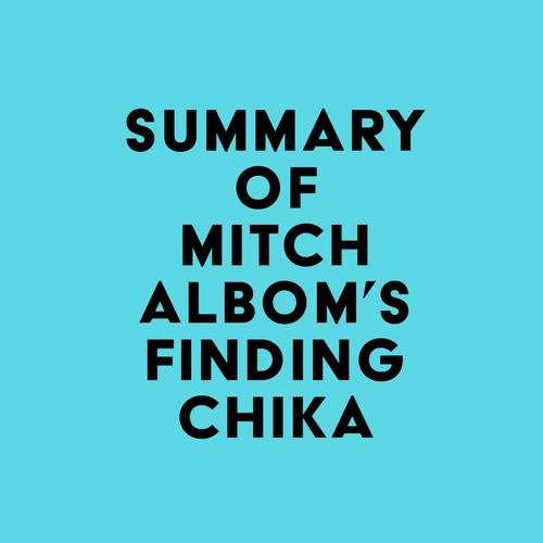 Summary of Mitch Albom's Finding Chika