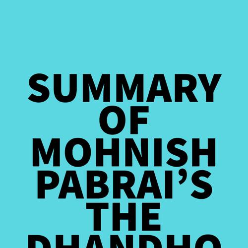 Summary of Mohnish Pabrai's The Dhandho Investor