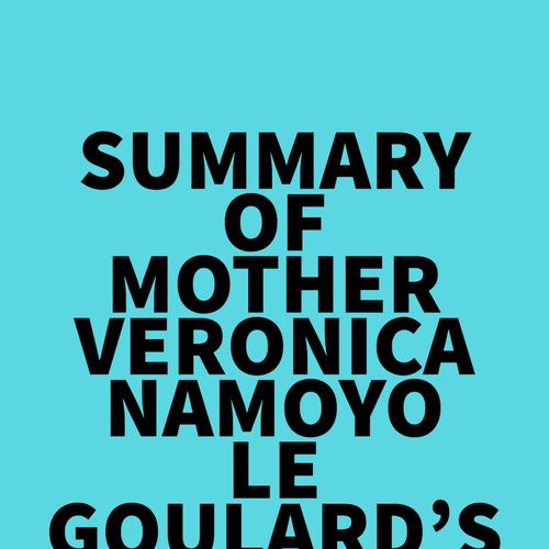 Summary of Mother Veronica Namoyo Le Goulard's A Memory For Wonders