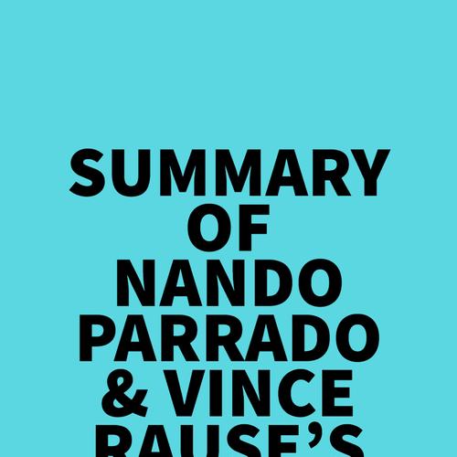 Summary of Nando Parrado & Vince Rause's Miracle in the Andes