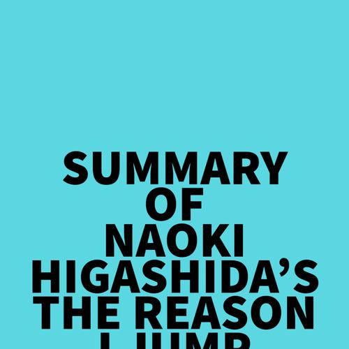 Summary of Naoki Higashida's The Reason I Jump