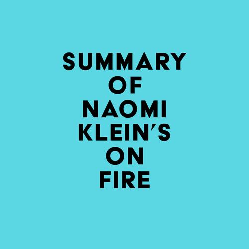 Summary of Naomi Klein's On Fire